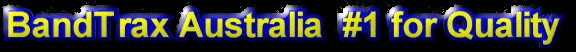 BandTrax Australia #1 for Quality